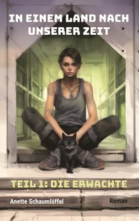 Auf einem Buchcover sitzt eine junge Frau auf Treppenstufen im Ausgang vor einem technischen Flur. Sie ist in ein Tanktop und Cargohose gekleidet, hat kurze dunkle Haare und schaut entschlossen. Vor ihr sitzt eine schwarze Katze mit grünen Augen. Der Titel des Buches lautet 